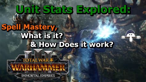 warhammer 3 spell mastery|With the addition of more Spell Mastery abilities, Mastery of the .